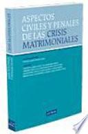 Aspectos civiles y penales de las crisis matrimoniales