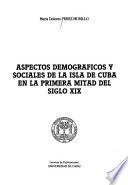 Aspectos demográficos y sociales de la isla de Cuba en la primera mitad del siglo XIX