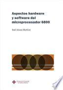 Aspectos hardware y software del microprocesador 6800