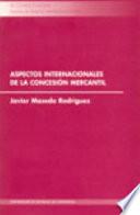 Aspectos internacionales de la concesión mercantil