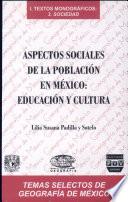 Aspectos sociales de la población en México
