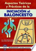 Aspectos teóricos y prácticos de la iniciación al baloncesto