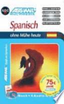 Assimil. Spanisch ohne Mühe heute. Multimedia-Classic. Lehrbuch und 4 Audio-CDs