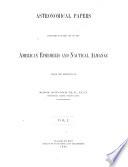 Astronomical papers prepared for the use of the American ephemeris and nautical almanac