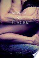 Atada al Placer.