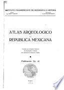 Atlas arquelógico de la República mexicana