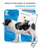 Atlas de Información al Propietario: especie canina (2.a edición)