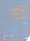 Atlas de Semiología médica y genética (Incluye CD)