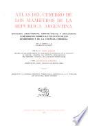 Atlas del cerebro de los mamiferos de la Republica Argentina
