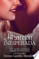 Atracción Inesperada. Una Novela Romántica Cargada de Emociones