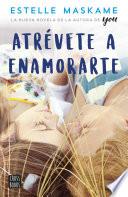 Atrévete a enamorarte