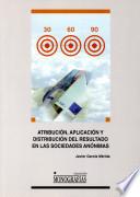 Atribución, aplicación y distribución del resultado en las sociedades anónimas