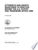 Attorneys and Agents Registered to Practice Before the U.S. Patent and Trademark Office
