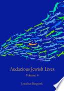 Audacious Jewish Lives Vol. 4