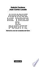 Aunque me tires el puente