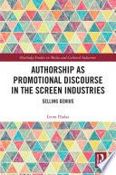 Authorship as Promotional Discourse in the Screen Industries