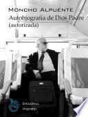 Autobiografia de Dios Padre (Autorizada)