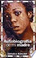 Autobiografía de mi madre
