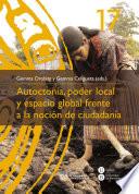Autoctonía, poder local y espacio global frente a la noción de ciudadanía (eBook)