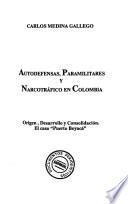 Autodefensas, paramilitares y narcotráfico en Colombia