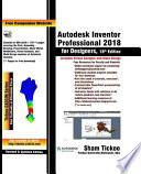 Autodesk Inventor Professional 2018 for Designers, 18th Edition