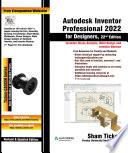 Autodesk Inventor Professional 2022 for Designers, 22nd Edition