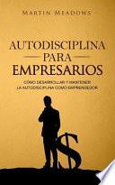 Autodisciplina Para Empresarios