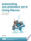 Automating SOLIDWORKS 2019 Using Macros