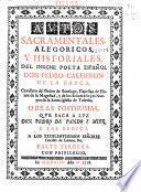 Autos sacramentales alegóricos y historiales del insigne poeta español Don Pedro Calderon de la Barca ... Obras pósthumas que del Archivo de la Villa de Madrid saca originales a luz don Pedro de Pando y Mier