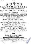 Autos sacramentales, alegoricos, y historiales del phenix de los poetas, el espanol