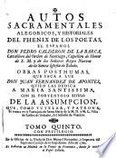 Autos sacramentales, alegoricos y historiales ..