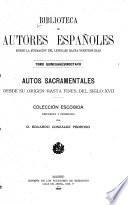 Autos sacramentales desde su origen hasta fines del siglo XVII
