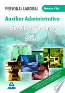 Auxiliar Administrativo Del Servicio Canario de Salud. Personal Laboral. Temarioy Test