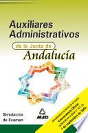 Auxiliares Administrativos de la Junta de Andalucia. Simulacros de Examen Ebook