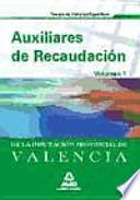 Auxiliares de recaudación de la diputación provincial de valencia. Temario de materias específicas. Volumen 1.