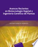 Avances recientes en biotecnología vegetal e ingeniería genética de plantas