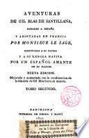 Aventuras de Gil Blas de Santillana, robadas a España y adaptadas en Francia, por ---, restituidas a su patria por un español amante de su nación