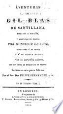 Aventuras de Gil Blas de Santillana, robadas á Espáña, y adoptadas en Francia por Monsieur Le Sage, restituidas á su patria y á su lengua nativa