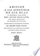 Aventuras De Gil Blas De Santillana, Robadas Á España, Y Adoptadas En Francia Por Monsieur Le Sage, Restituidas Á Su Patria Y Á Su Lengua Nativa (por el padre Isla)