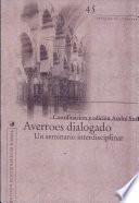 Averroes dialogado y otros momentos literarios y sociales de la interacción cristiano-musulmana en España e Italia