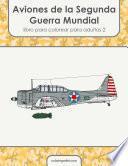 Aviones de la Segunda Guerra Mundial libro para colorear para adultos 2