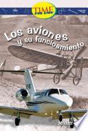 Aviones y su funcionamiento / Planes and How They Work