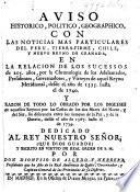 Aviso histórico, político, geográphico, con las noticias más particulares del Peru, Tierra-Firme, Chile y nuevo reyno de Granada, en la relacion de los sucesos ... de aquel Reyno meridional, desde ... 1535 hasta ... 1740: y razon de todo lo obrado por los Ingleses en aquellos reynos ... desde ... 1567 hasta ... 1739