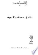 Ayer España enrojeció