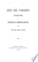 Ayes del corazon: coleccion de poesías orijinales