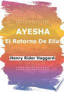 Ayesha El Retorno De Ella