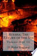Ayesha: the Return of the She