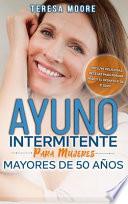 Ayuno Intermitente para mujeres mayores de 50 años