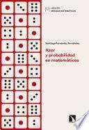 Azar y probabilidad en matemáticas