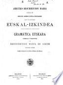 Azkueko Resurreccion Maria abade bizkaiko lenengo euskal-irakasleak eratu ta biurturiko euskal-izkindea